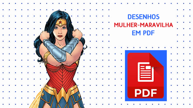 Desenhos da Mulher-Maravilha para Imprimir em PDF