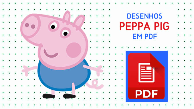 Desenhos da Peppa Pig para imprimir