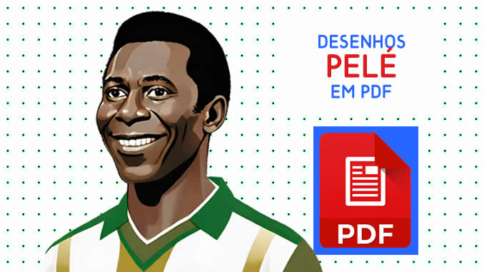 Desenhos de Pelé para colorir em PDF