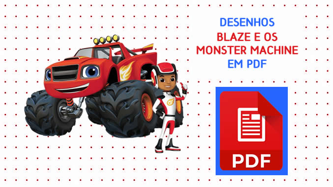 Desenhos de Blaze e os Monster Machine em PDF