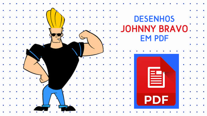 Desenhos de Johnny Bravo em PDF