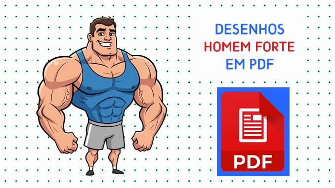 Desenhos de Homem Forte em PDF