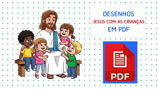 Desenhos de Jesus com as Crianças em PDF