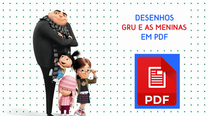 Desenhos de Gru e as Meninas em PDF