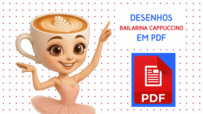 Desenhos de Bailarina Cappuccino em PDF