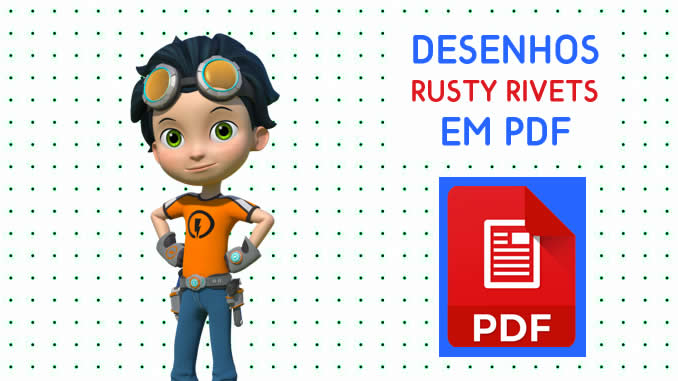 Desenhos de Rusty Rivets em PDF