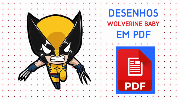 Desenhos de Wolverine Baby em PDF