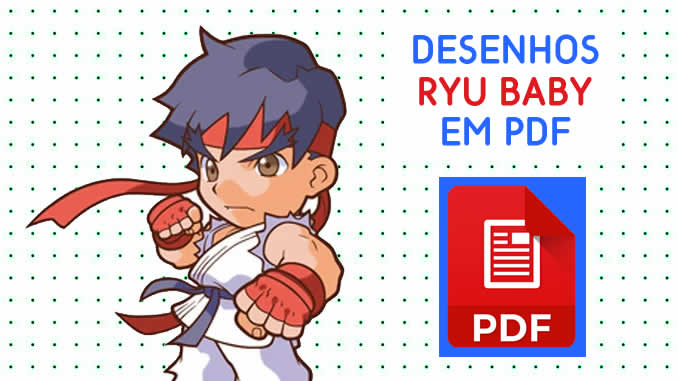 Desenhos de Ryu Baby em PDF