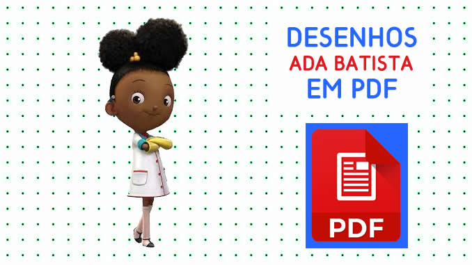 Desenhos da Ada Batista - Ciêntista em PDF
