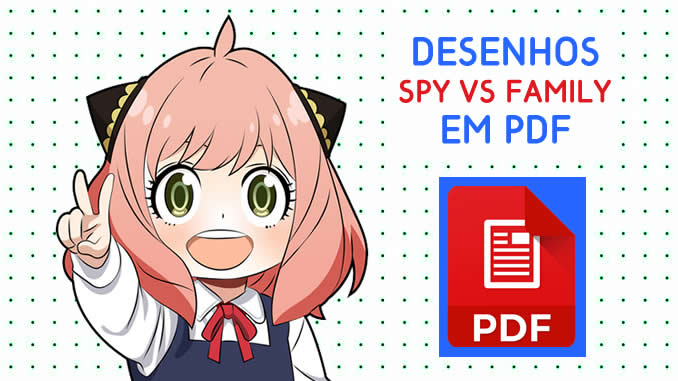 Desenhos de Spy x Family em PDF