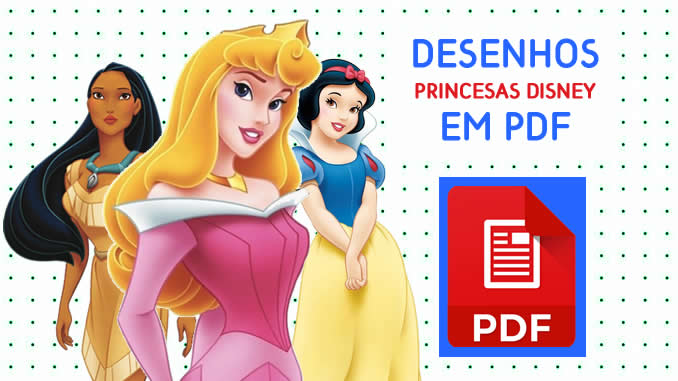 Desenhos das Princesas Disney em PDF